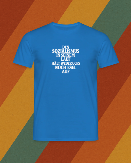 T-Shirt Sozialismus in seinem Lauf