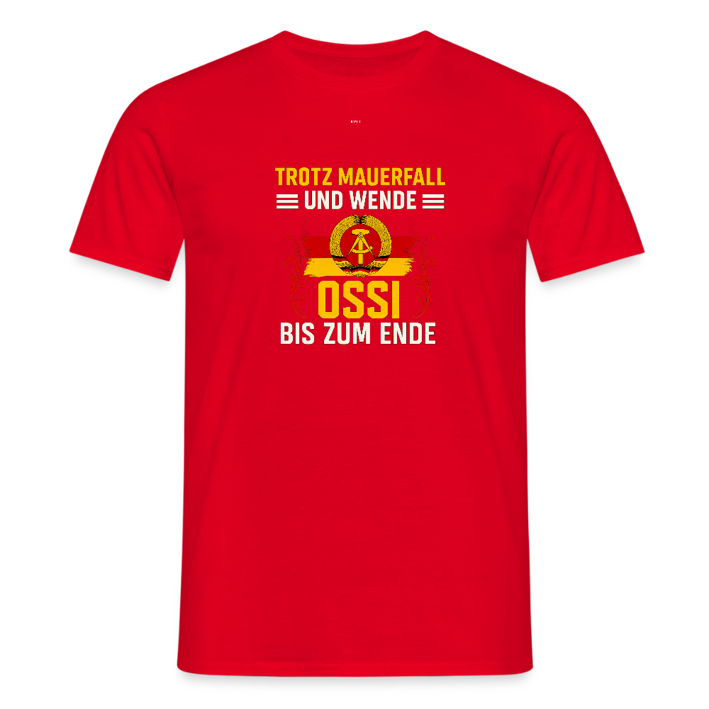Ossi bis zum Ende – Statement Shirt für echte Ostkinder (Unisex) - red