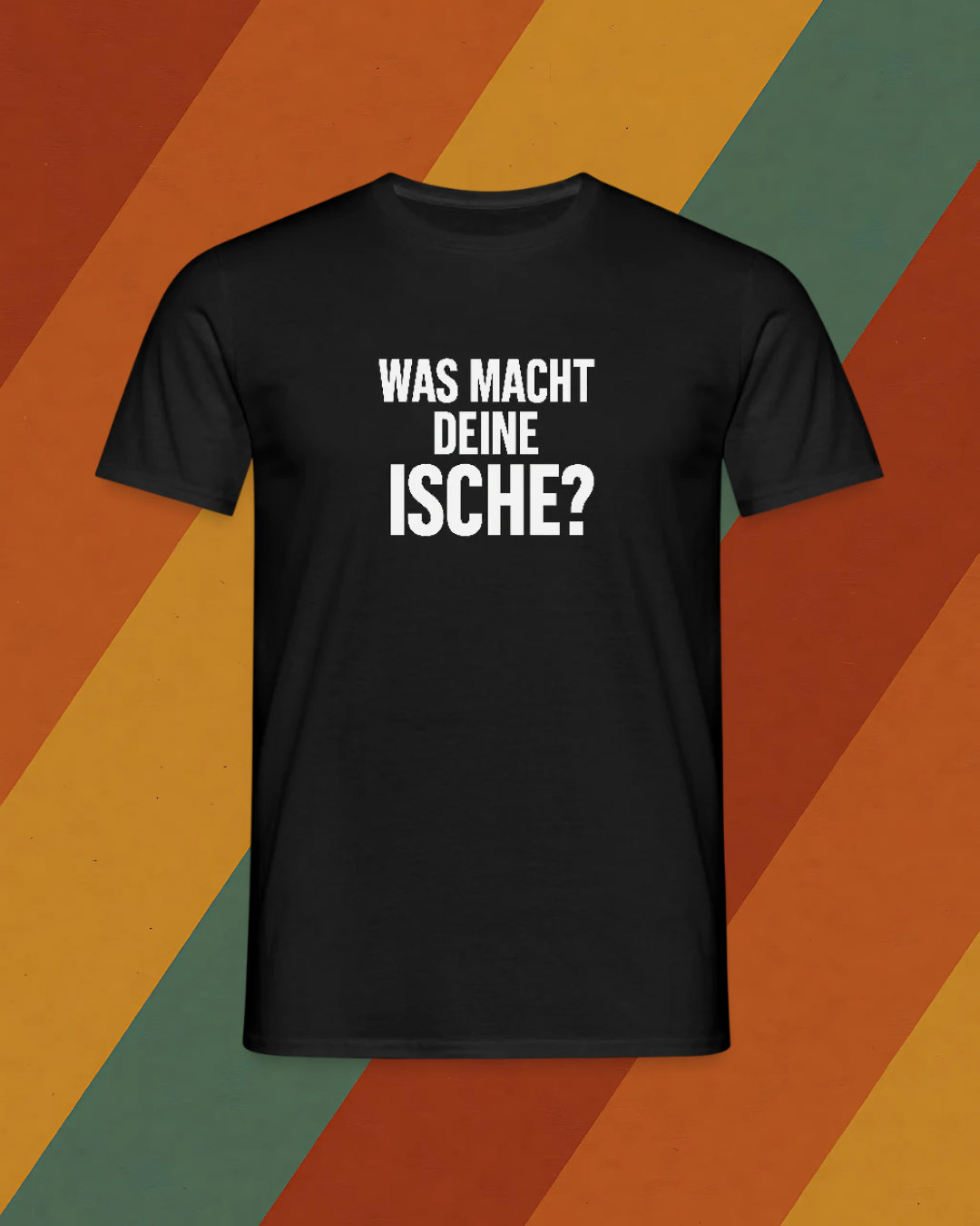 DDR T-Shirt – Was macht deine Ische?