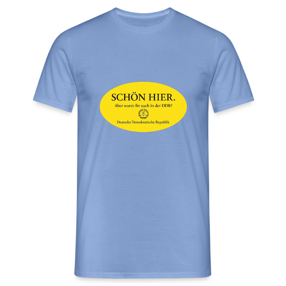 Der Schön hier – Kult-Sticker auf T-Shirt - carolina blue