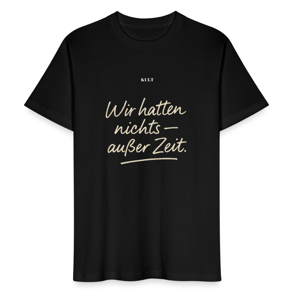 Wir hatten nichts – außer Zeit. - black