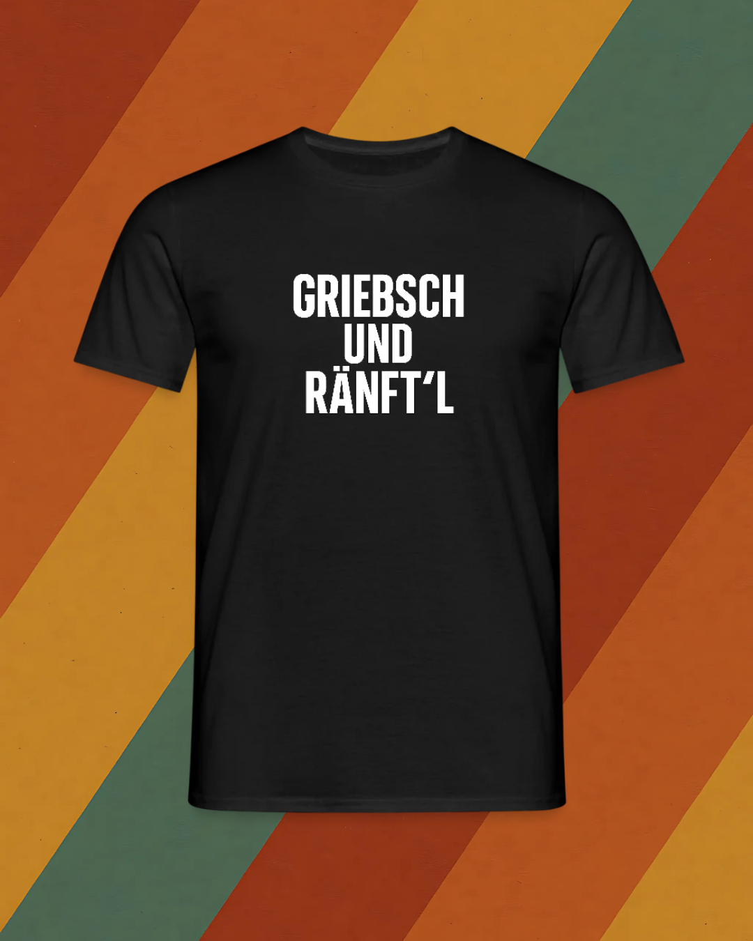 DDR T-Shirt – GRIEBSCH UND RÄNFT’L Kultspruch