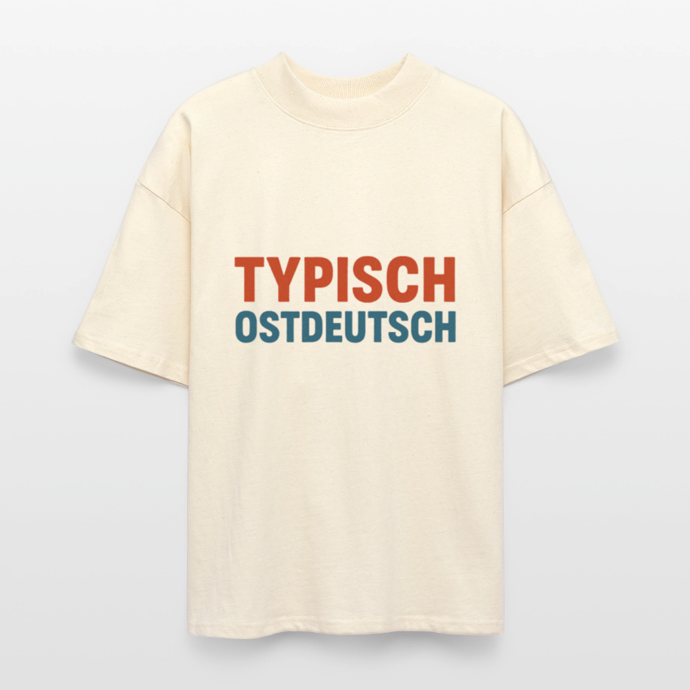 🛠️ Typisch ostdeutsch – Mehr als nur ein Spruch. Ein Statement. - natural raw