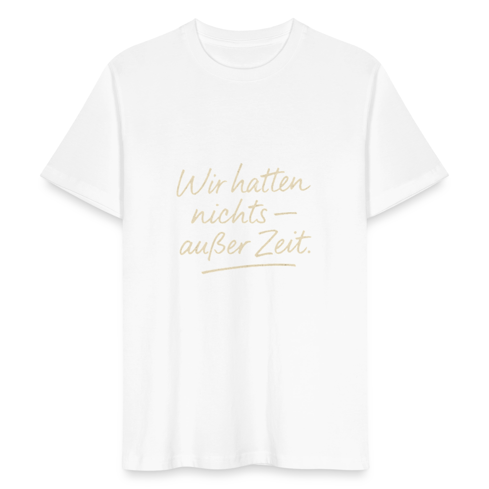 Wir hatten nichts – außer Zeit. - white