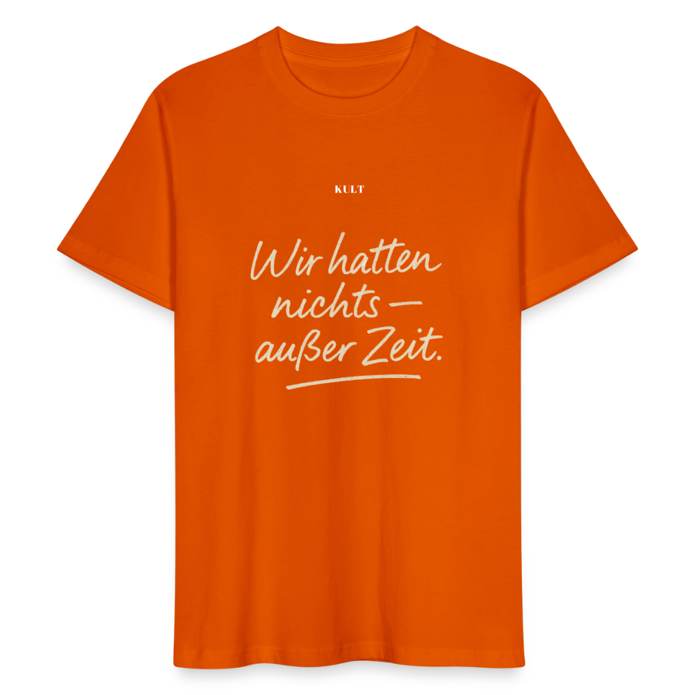 Wir hatten nichts – außer Zeit. - bright orange