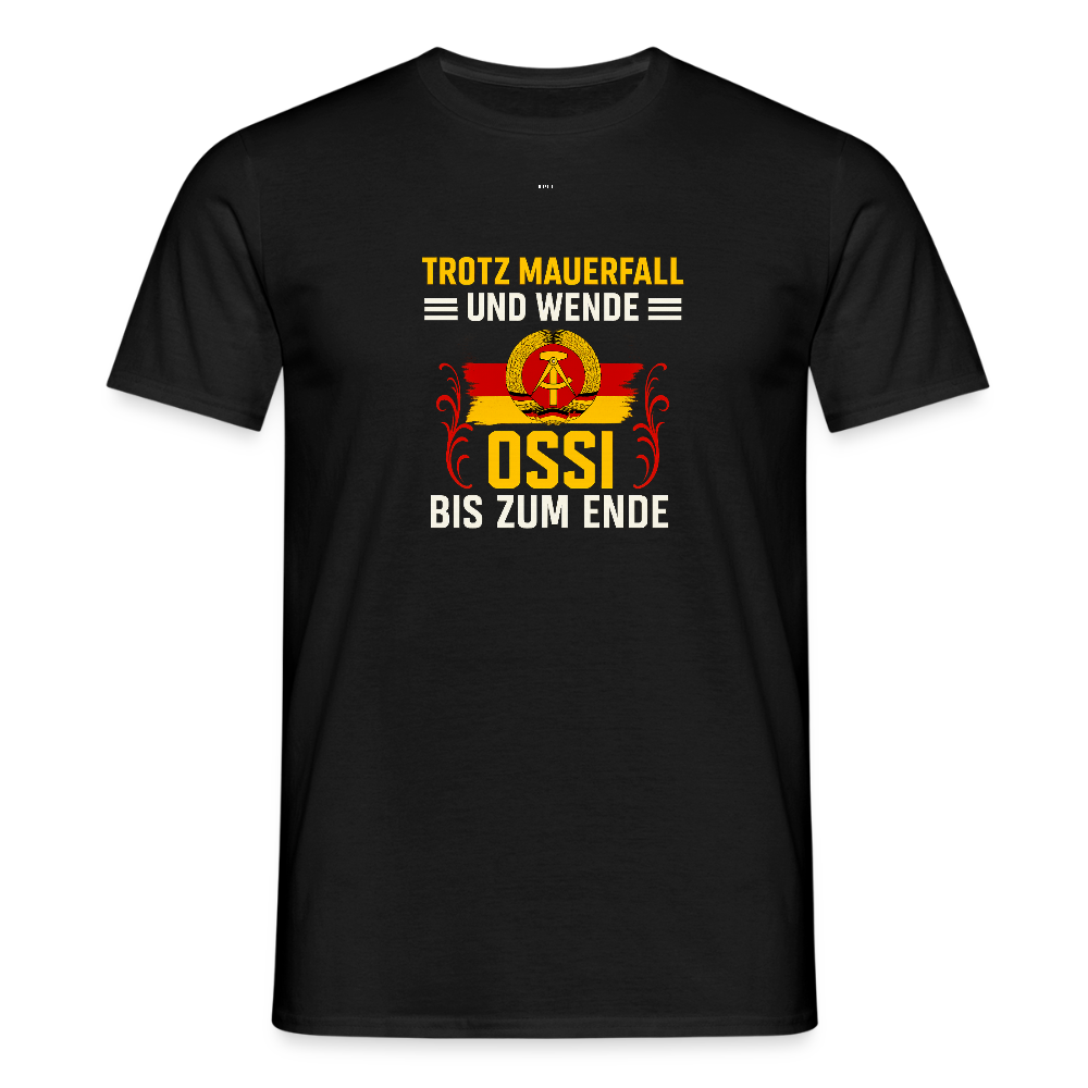 Ossi bis zum Ende – Statement Shirt für echte Ostkinder (Unisex) - black
