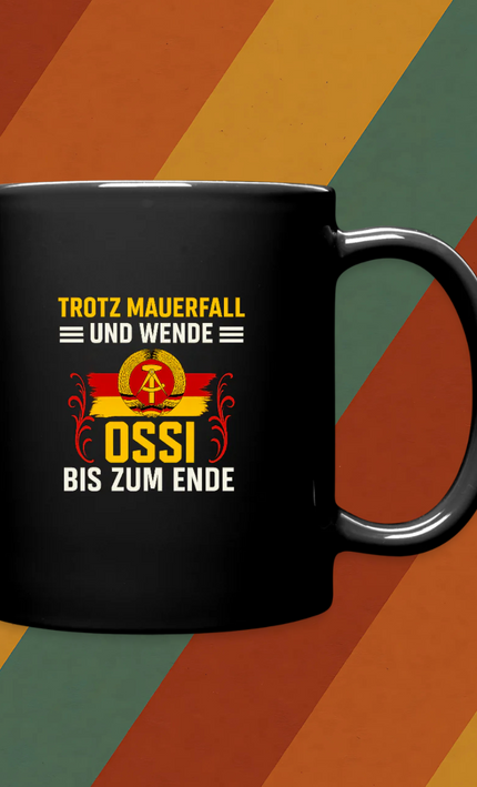Trotz Mauerfall und Wende – Ossi bis zum Ende Tasse