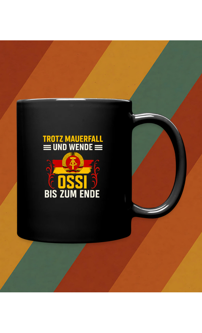 Trotz Mauerfall und Wende – Ossi bis zum Ende Tasse