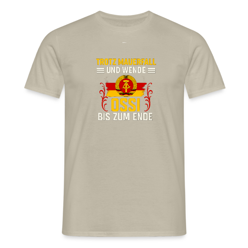 Ossi bis zum Ende – Statement Shirt für echte Ostkinder (Unisex) - sand beige