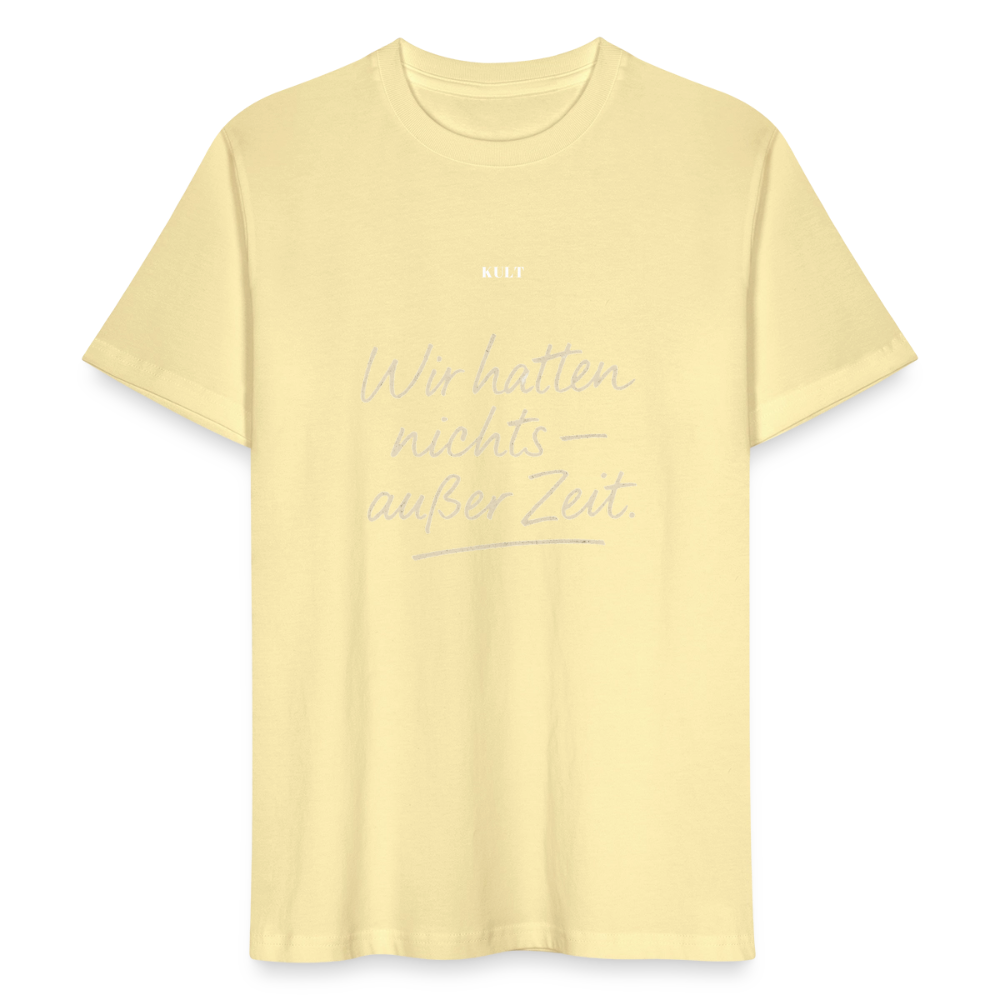 Wir hatten nichts – außer Zeit. - cream