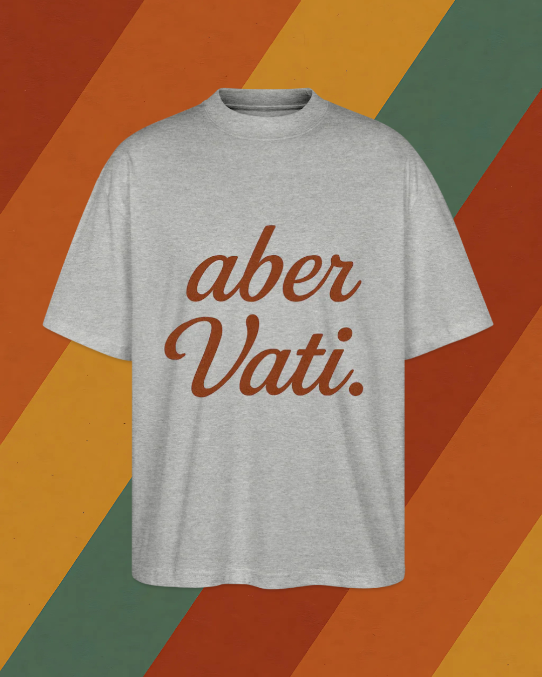 Aber Vati Shirt