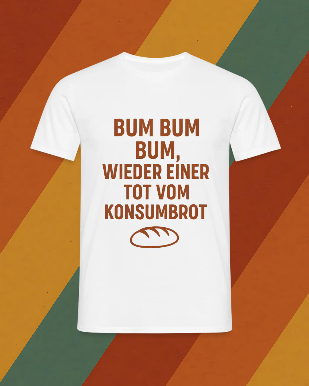 Bum Bum Bum – DDR Konsumbrot T-Shirt