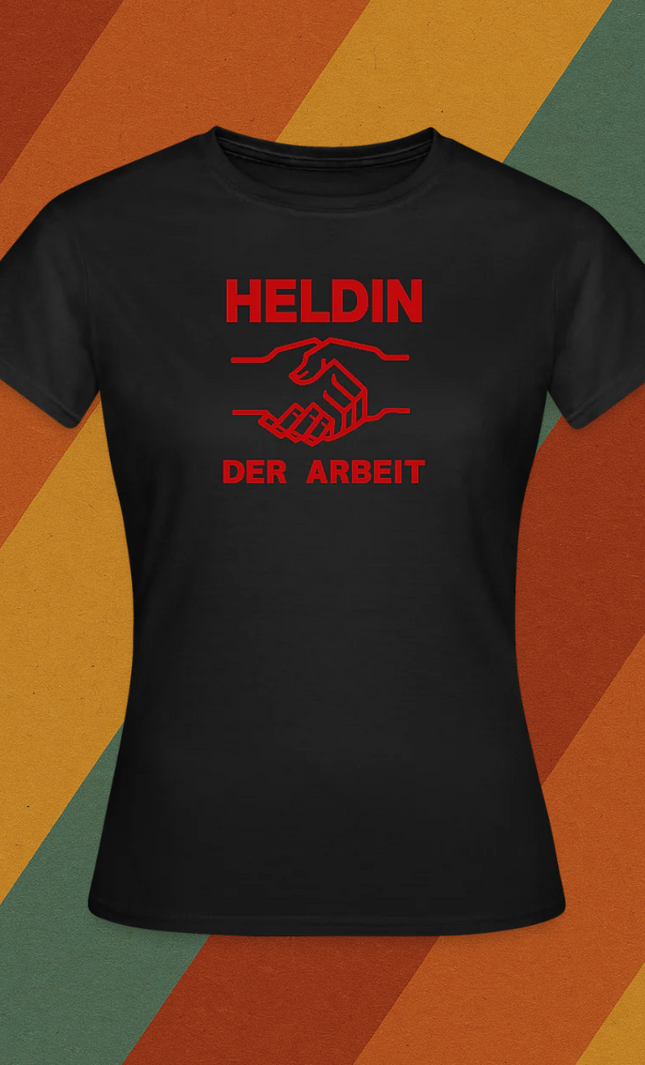Heldin der Arbeit Damen T-Shirt