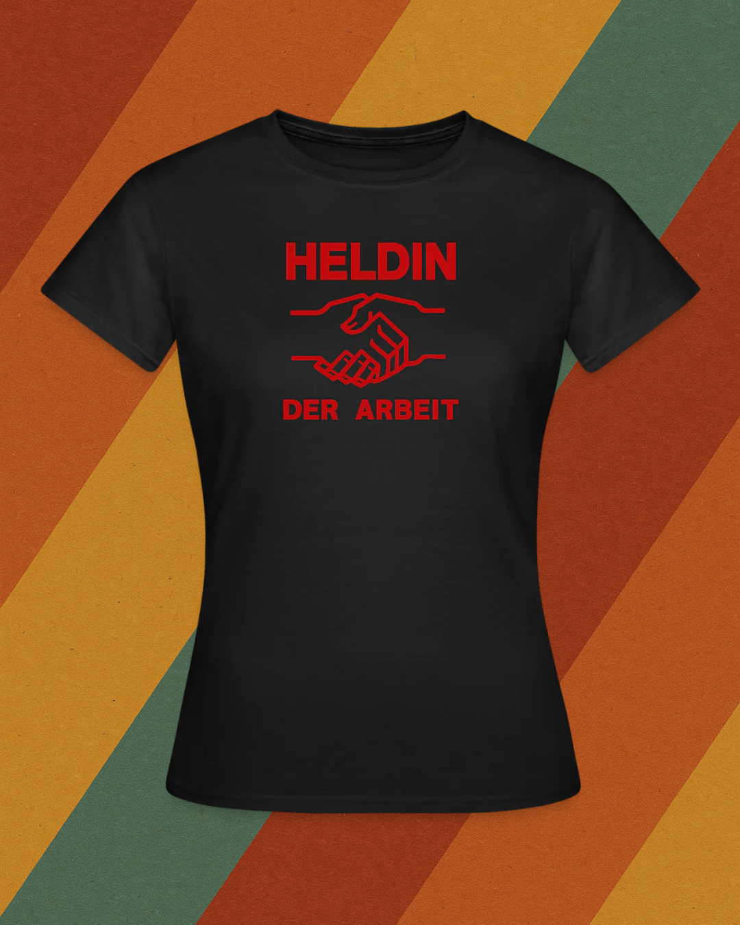 Heldin der Arbeit Damen T-Shirt