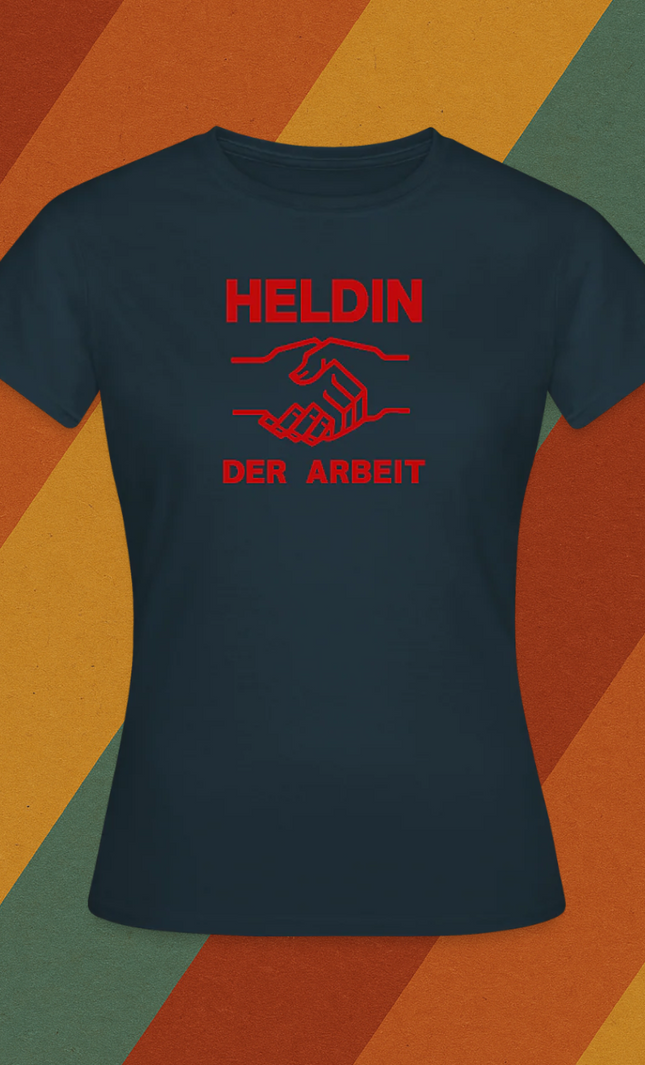 Heldin der Arbeit Damen T-Shirt