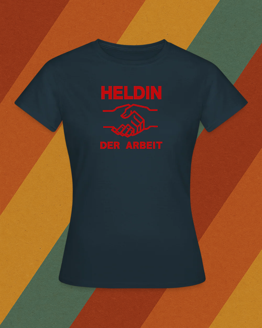 Heldin der Arbeit Damen T-Shirt