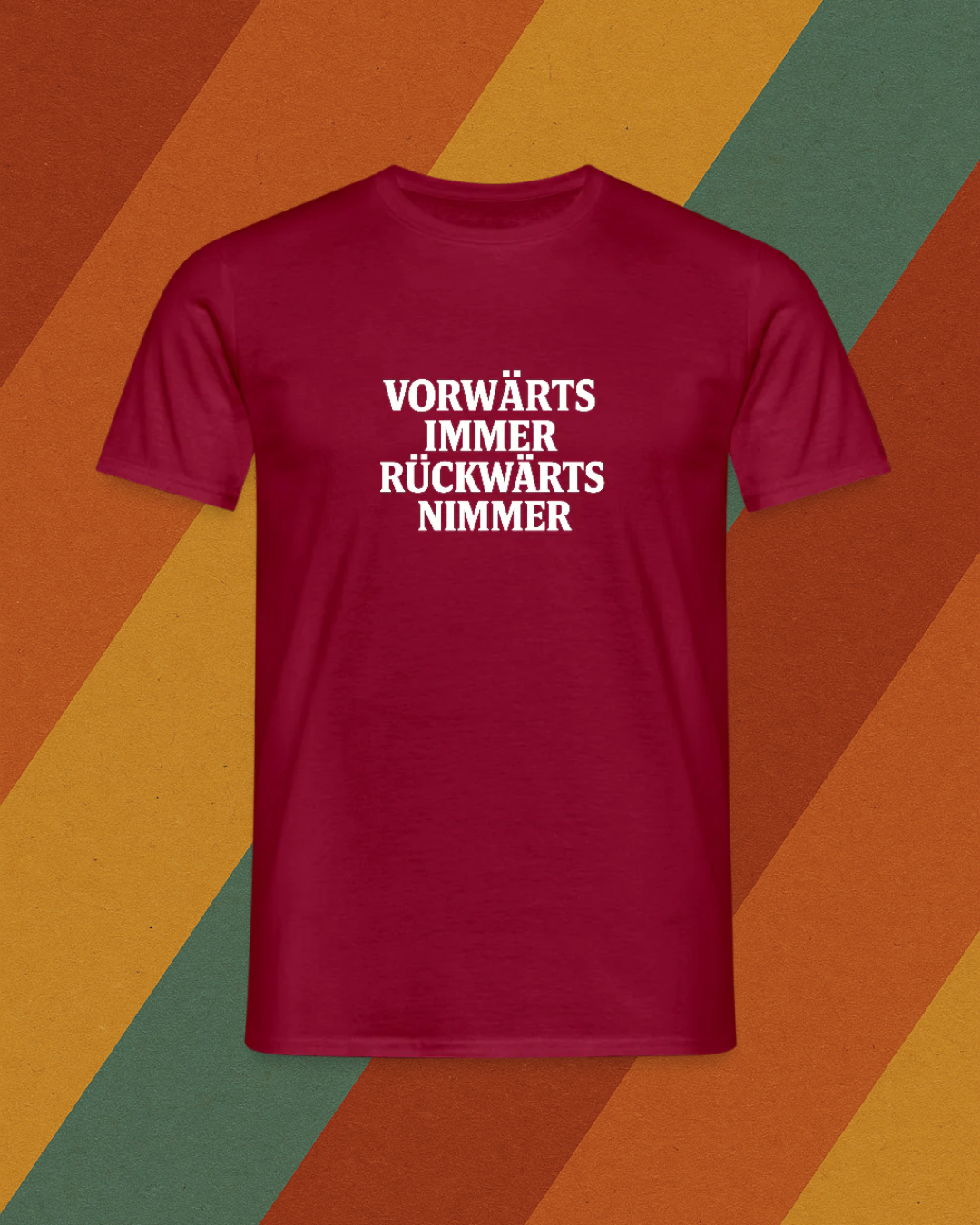 VORWÄRTS IMMER, RÜCKWÄRTS NIMMER
