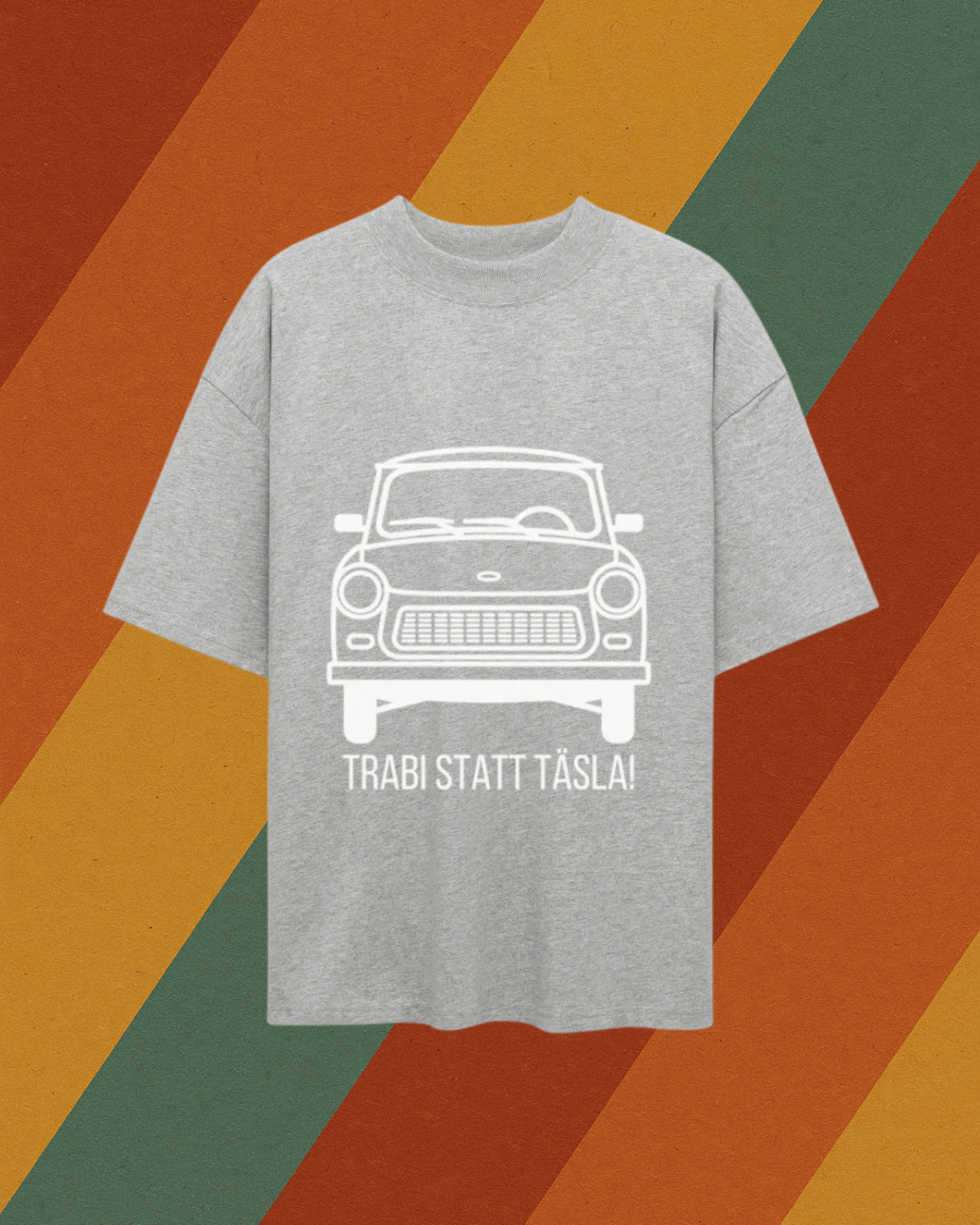 "Trabi statt Täsla!" BIO T-Shirt