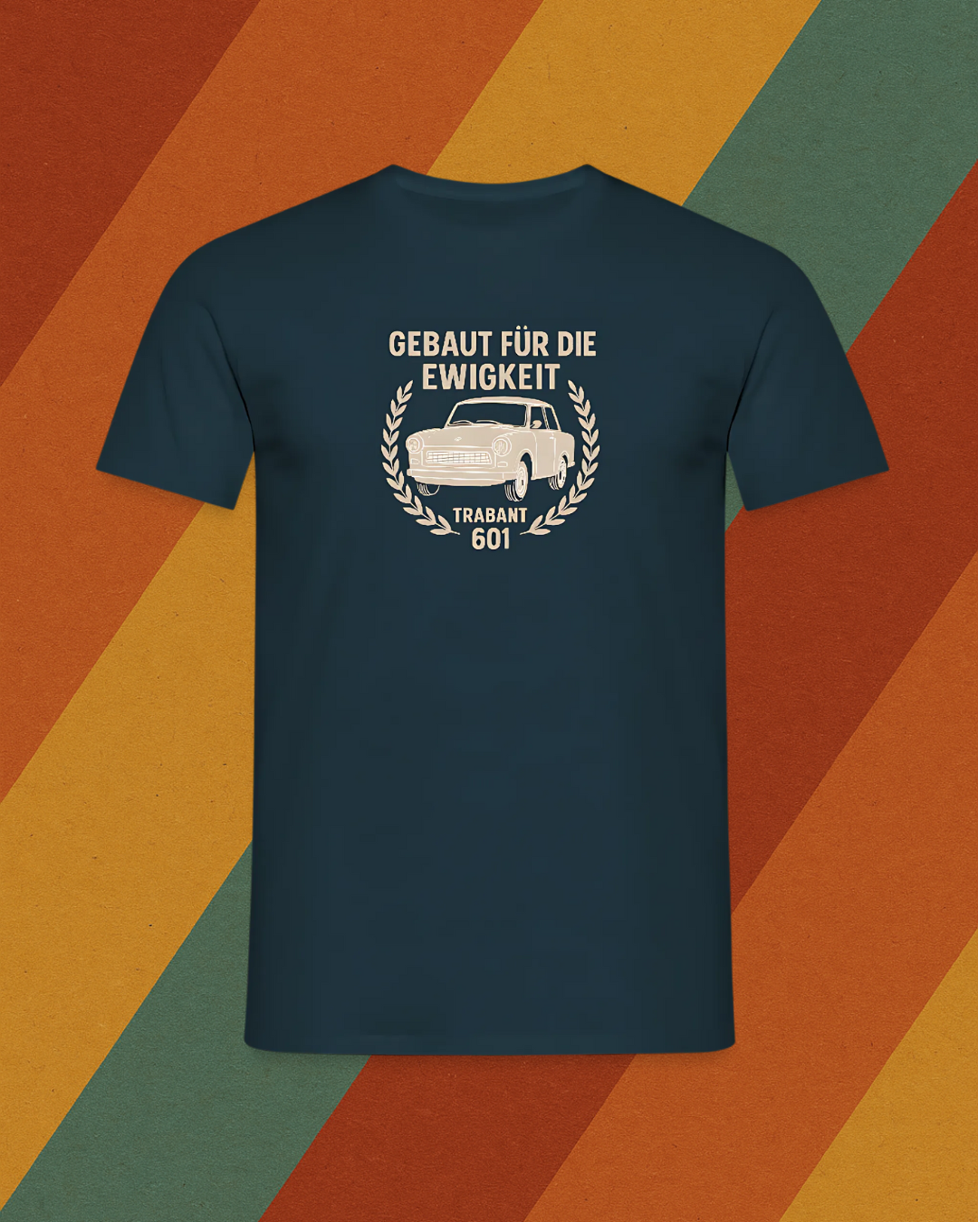 Trabant 601 Shirt – Gebaut für die Ewigkeit