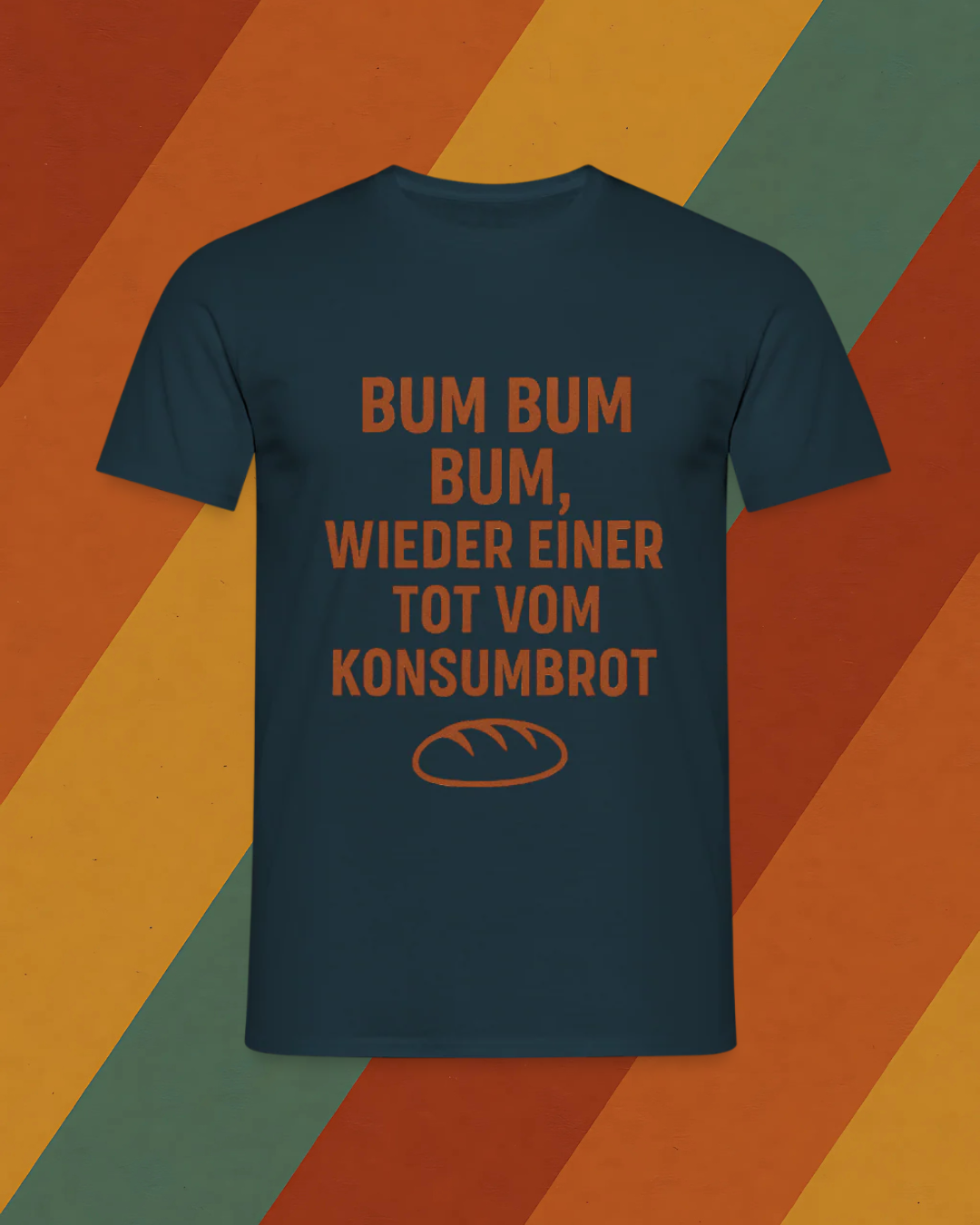Bum Bum Bum – DDR Konsumbrot T-Shirt