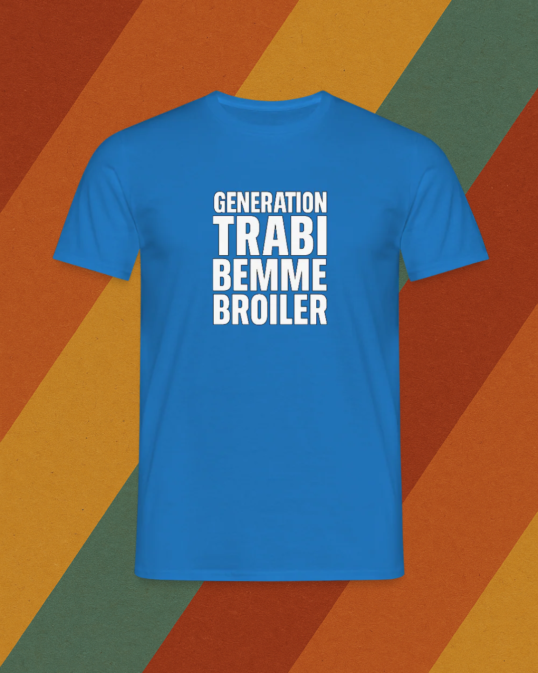 Generation Trabi Bemme Broiler