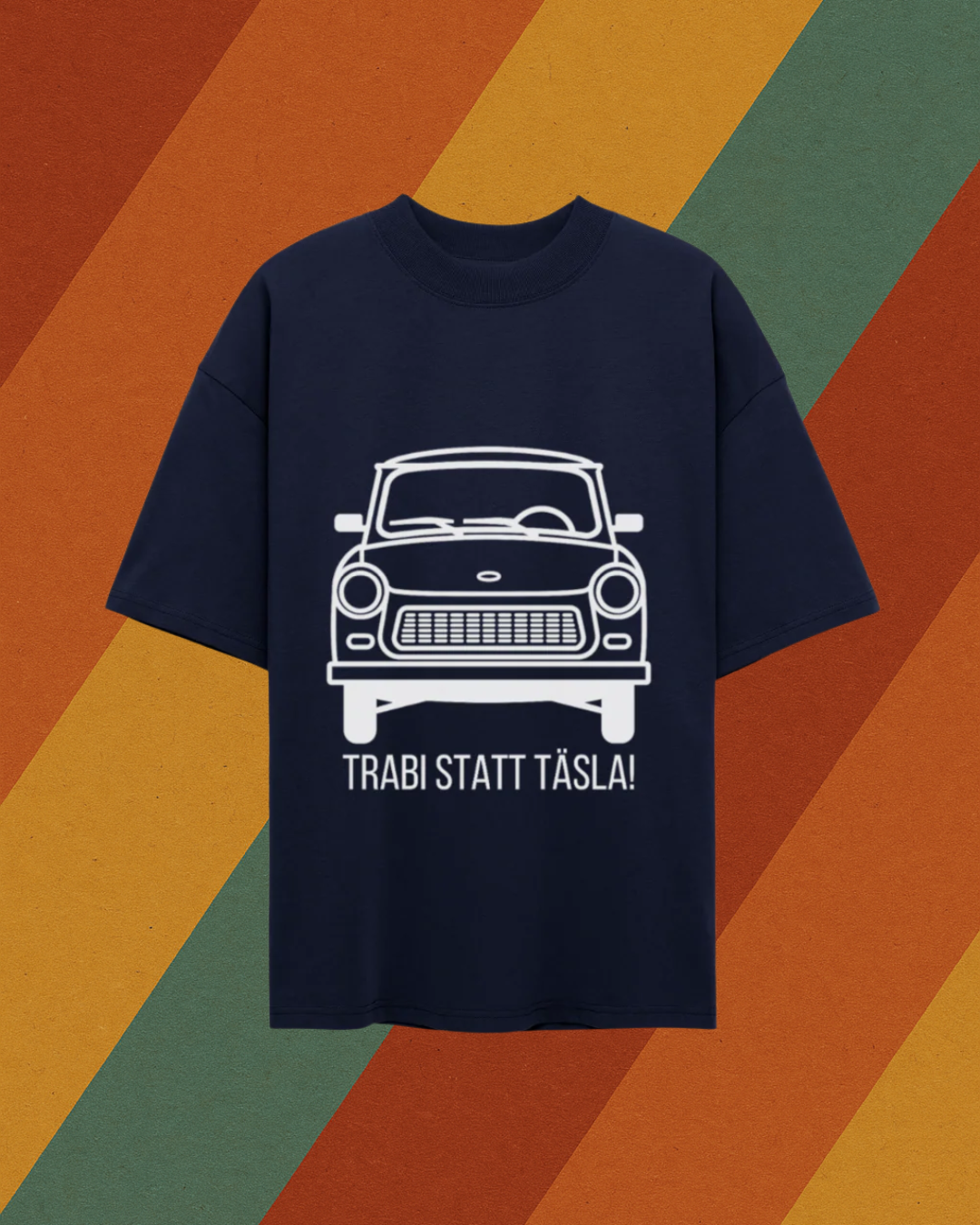 "Trabi statt Täsla!" BIO T-Shirt