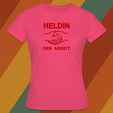 Damen T-Shirt Heldin der Arbeit