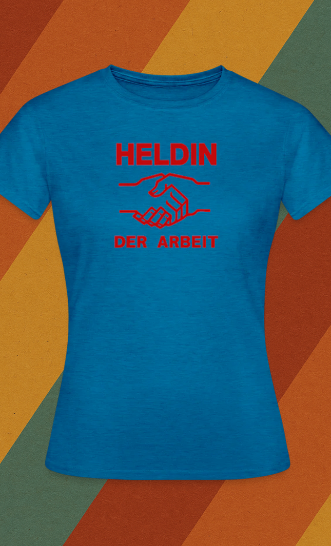 Heldin der Arbeit Damen T-Shirt
