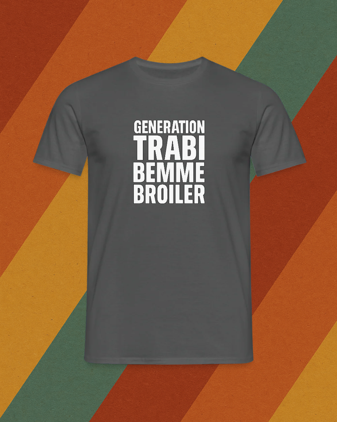 Generation Trabi Bemme Broiler