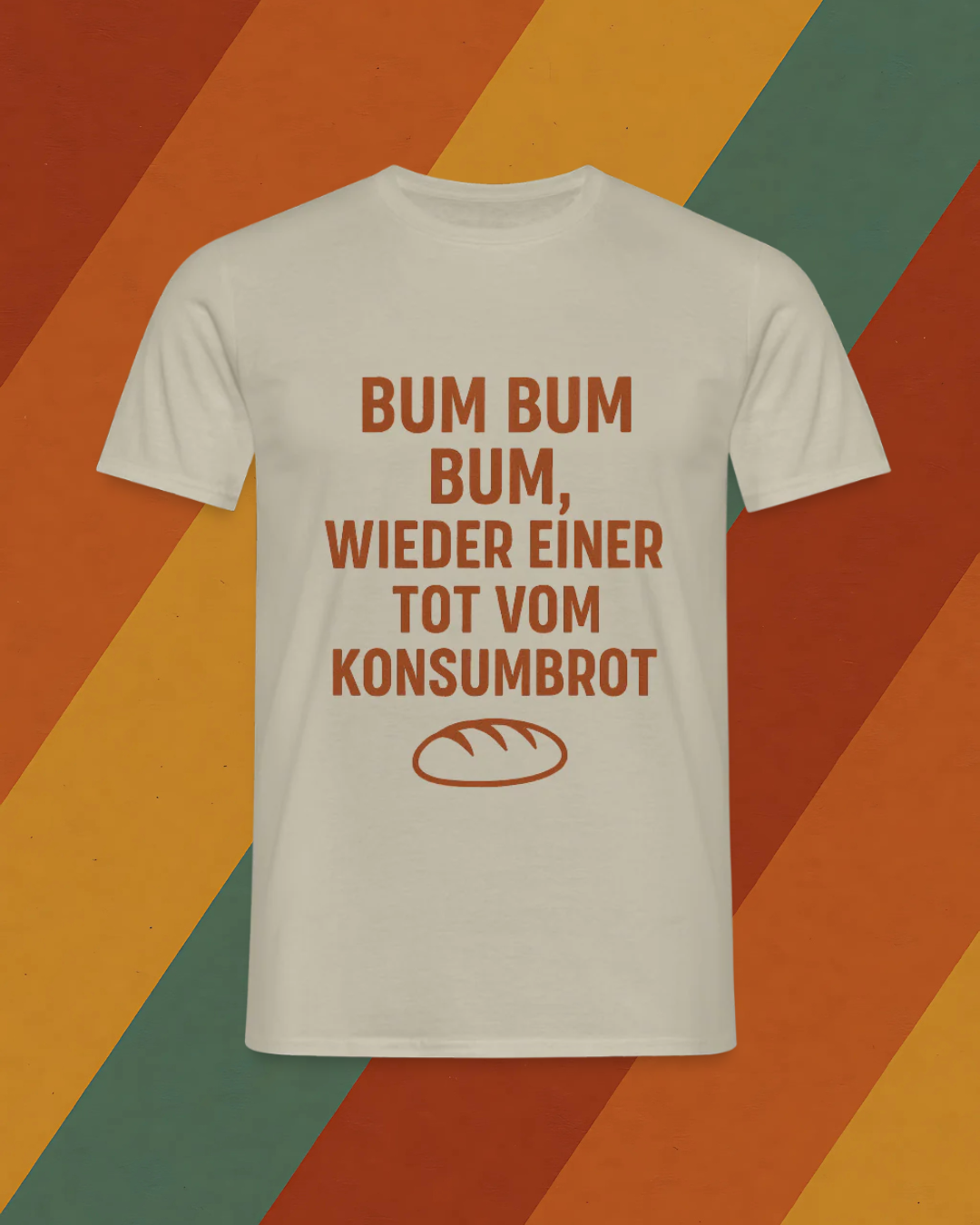Bum Bum Bum – DDR Konsumbrot T-Shirt
