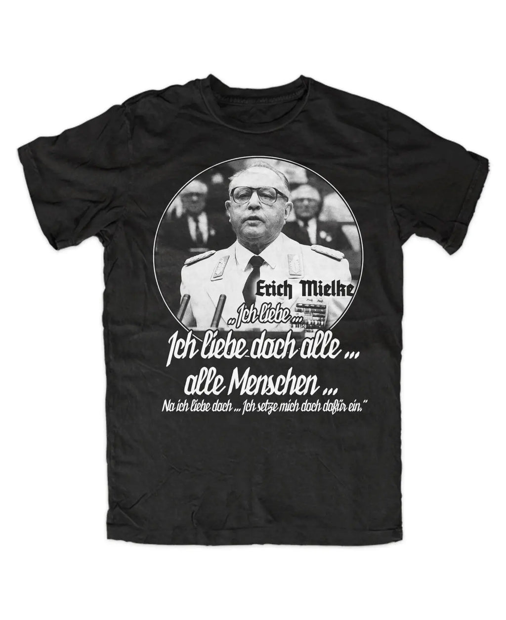 Erich Mielke T-Shirt – „Ich liebe doch alle Menschen“ Kult-Zitat der DDR