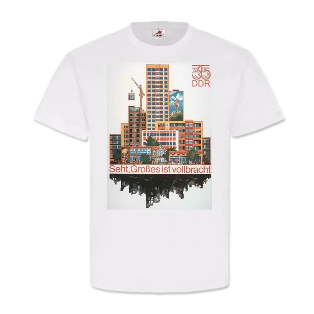 35 Jahre DDR Shirt – Seht, Großes ist vollbracht